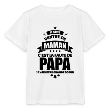 le ventre de maman la faute de papa grande soeur - T-shirt bio MINI CREATOR Stanley/Stella Enfant - blanc - Devant - Maike (125cm)