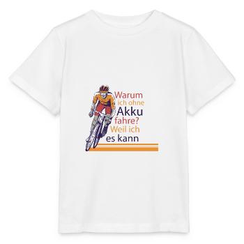 Lustiger Radfahrer Spruch Warum Ich ohne Akku - Stanley/Stella Kinder T-Shirt MINI CREATOR  - Weiß - Vorne - Maike (125cm)