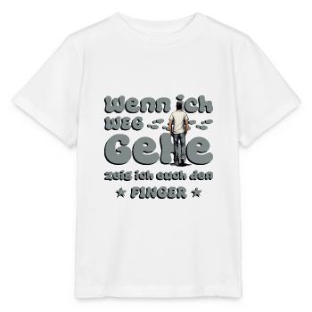 Wenn Ich weg gehe , zeig ich euch den Finger - Stanley/Stella Kinder T-Shirt MINI CREATOR  - Weiß - Vorne - Maike (125cm)