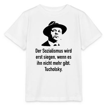Tucholsky: Der Sozialismus wird erst siegen, wenn - Stanley/Stella Kinder T-Shirt MINI CREATOR  - Weiß - Vorne - Maike (125cm)