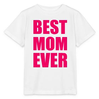 Best mom ever - Stanley/Stella Kinder T-Shirt MINI CREATOR  - Weiß - Vorne - Maike (125cm)