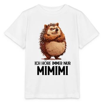 Hedgehog Animal Forest Nature I always listen to Mimimi - Stanley/Stella MINI CREATOR Kids’ T-Shirt - white - Front - Maike (125cm)
