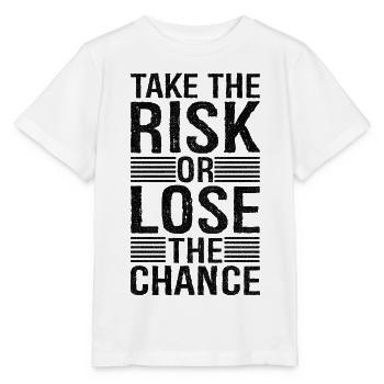 take the risk and lose the chance - Stanley/Stella MINI CREATOR Kids’ T-Shirt - white - Front - Maike (125cm)