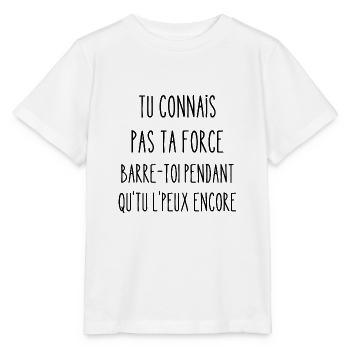 tu connais pas ta force - T-shirt bio MINI CREATOR Stanley/Stella Enfant - blanc - Devant - Maike (125cm)