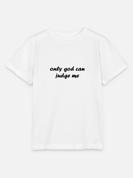 only god can judge me - Stanley/Stella Kinder T-Shirt MINI CREATOR  - Weiß