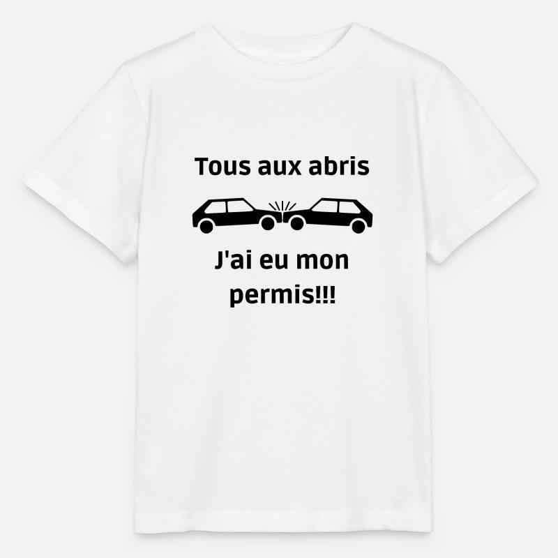 Tous aux abris, j'ai eu mon permis - T-shirt bio MINI CREATOR Stanley/Stella Enfant - blanc
