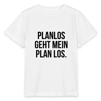 Planlos geht mein Plan los - Stanley/Stella Kinder T-Shirt MINI CREATOR  - Weiß - Vorne - Maike (125cm)