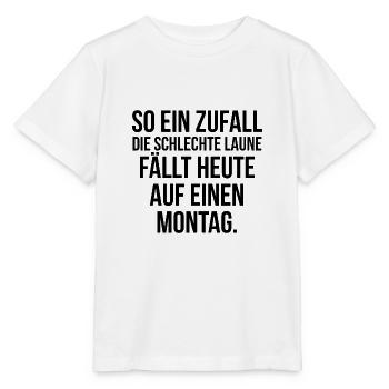 So ein Zufall die schlechte Laune fällt auf Montag - Stanley/Stella Kinder T-Shirt MINI CREATOR  - Weiß - Vorne - Maike (125cm)