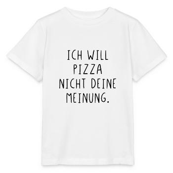 Ich will Pizza nicht deine Meinung - Stanley/Stella Kinder T-Shirt MINI CREATOR  - Weiß - Vorne - Maike (125cm)