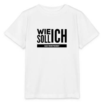Wie soll ich das verstehen? - Stanley/Stella Kinder T-Shirt MINI CREATOR  - Weiß - Vorne - Maike (125cm)