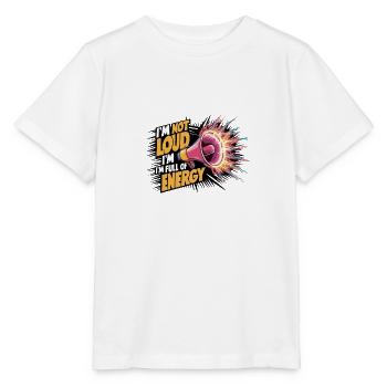 Je ne suis pas bruyant, je suis plein d’énergie. - T-shirt bio MINI CREATOR Stanley/Stella Enfant - blanc - Devant - Maike (125cm)