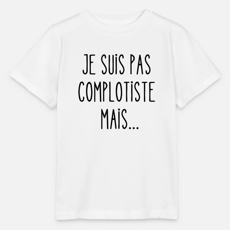 je suis pas complotiste mais - T-shirt bio MINI CREATOR Stanley/Stella Enfant - blanc