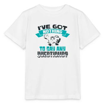 ICH HABE KEINE FRAGEN 2 ZU SAGEN - Stanley/Stella Kinder T-Shirt MINI CREATOR  - Weiß - Vorne - Maike (125cm)