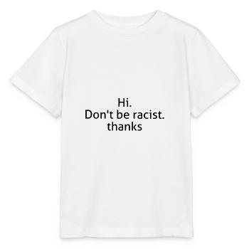 anti racism shirt - Stanley/Stella MINI CREATOR Kids’ T-Shirt - white - Front - Maike (125cm)