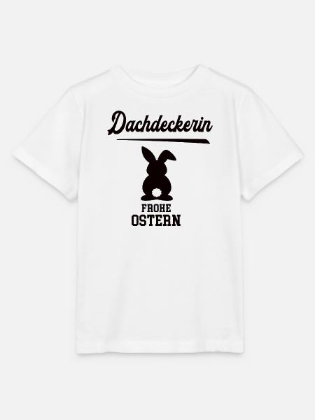 Dachdeckerin Ostern Geschenk Dachdeckerei Chefin - Stanley/Stella Kinder T-Shirt MINI CREATOR - Weiß
