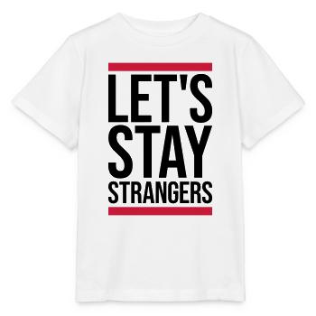 Citation Restons Strangers - T-shirt bio MINI CREATOR Stanley/Stella Enfant - blanc - Devant - Maike (125cm)