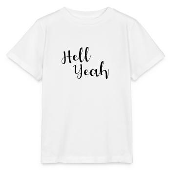 Hell Yeah Lettering - Stanley/Stella Kinder T-Shirt MINI CREATOR  - Weiß - Vorne - Maike (125cm)