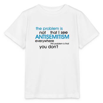 problem: ANTISEMITISM - Stanley/Stella MINI CREATOR Kids’ T-Shirt - white - Front - Maike (125cm)