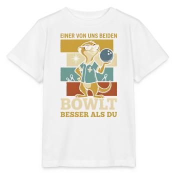 Bowling Erdmännchen Bowlt Besser Als Du Spruch - Stanley/Stella Kinder T-Shirt MINI CREATOR  - Weiß - Vorne - Maike (125cm)