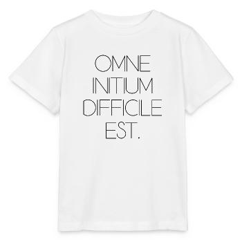all beginning is difficult Latin quotation scripture - Stanley/Stella MINI CREATOR Kids’ T-Shirt - white - Front - Maike (125cm)