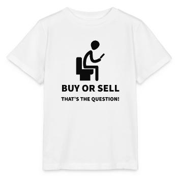 Buy or Sell That's the Question of a trader - Stanley/Stella MINI CREATOR Kids’ T-Shirt - white - Front - Maike (125cm)
