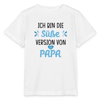 Ich bin die süße Version von Papa Spruch - Stanley/Stella Kinder T-Shirt MINI CREATOR  - Weiß - Vorne - Maike (125cm)