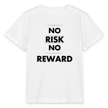 No Risk No reward - Stanley/Stella MINI CREATOR Kids’ T-Shirt - white - Front - Maike (125cm)