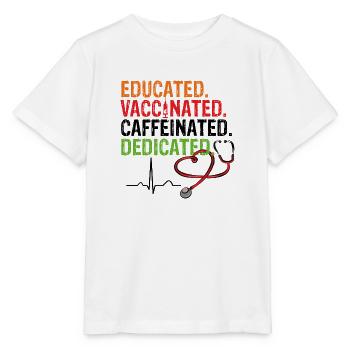 Educated Vaccinated Caffeinated Dedicated Vaccination - Stanley/Stella MINI CREATOR Kids’ T-Shirt - white - Front - Maike (125cm)