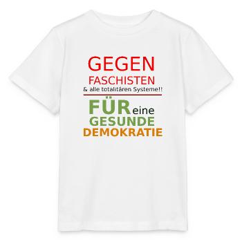 GEGEN FASCHISTEN FÜR eine GESUNDE DEMOKRATIE - Stanley/Stella Kinder T-Shirt MINI CREATOR  - Weiß - Vorne - Maike (125cm)
