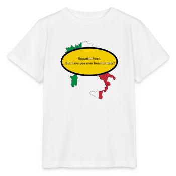Schön hier. Aber waren sie schon mal in Italien? - Stanley/Stella Kinder T-Shirt MINI CREATOR  - Weiß - Vorne - Maike (125cm)