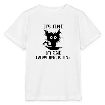 It ́s Fine I ́m Fine Everything is Fine - Stanley/Stella MINI CREATOR Kids’ T-Shirt - white - Front - Maike (125cm)