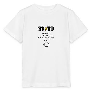 ADHD Highway to hey look a squirrel - Stanley/Stella MINI CREATOR Kids’ T-Shirt - white - Front - Maike (125cm)