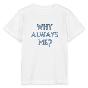Why Always Me? - Mario Balotelli - Stanley/Stella MINI CREATOR Kids’ T-Shirt - white - Front - Maike (125cm)
