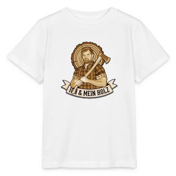 Holzfäller Spruch Ich und mein Holz - Stanley/Stella Kinder T-Shirt MINI CREATOR  - Weiß - Vorne - Maike (125cm)