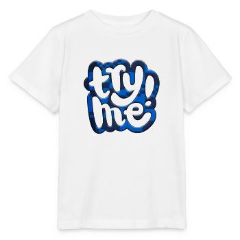 Try me try me funny cute graffitti humor retro - Stanley/Stella MINI CREATOR Kids’ T-Shirt - white - Front - Maike (125cm)