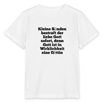 T-Shirt "Kleine Sünden bestraft der liebe Gott" - Stanley/Stella Kinder T-Shirt MINI CREATOR  - Weiß - Vorne - Maike (125cm)