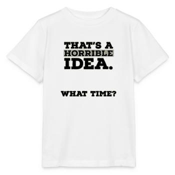 Das ist eine schreckliche Vorstellung, wie spät - Stanley/Stella Kinder T-Shirt MINI CREATOR  - Weiß - Vorne - Maike (125cm)