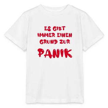 Es gibt immer einen Grund zur Panik - Stanley/Stella Kinder T-Shirt MINI CREATOR  - Weiß - Vorne - Maike (125cm)