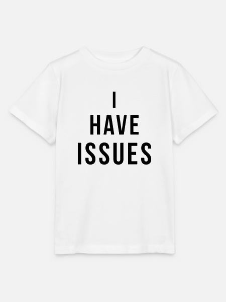 I have issues - Stanley/Stella Kinder T-Shirt MINI CREATOR - Weiß