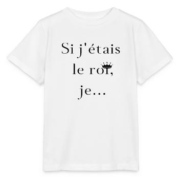 Si j'étais le roi, je... - T-shirt bio MINI CREATOR Stanley/Stella Enfant - blanc - Devant - Maike (125cm)