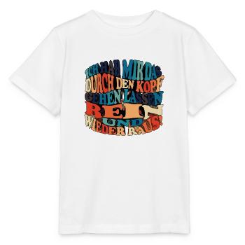 witziges Nicht-Nachdenken-Design / lustige Sprüche - Stanley/Stella Kinder T-Shirt MINI CREATOR  - Weiß - Vorne - Maike (125cm)