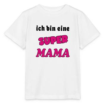 Ich bin eine Super MAMA - Stanley/Stella MINI CREATOR Kids’ T-Shirt - white - Front - Maike (125cm)