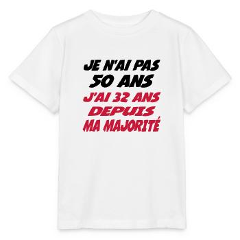 Je n'ai pas 50 ans j'ai 32 ans depuis ma majorité - T-shirt bio MINI CREATOR Stanley/Stella Enfant - blanc - Devant - Maike (125cm)
