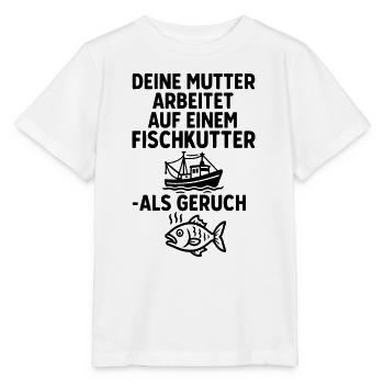 fischkutter deine mutter witze - Stanley/Stella Kinder T-Shirt MINI CREATOR  - Weiß - Vorne - Maike (125cm)