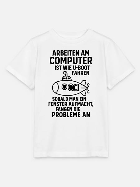 Computer Witz Probleme Fenster öffnen U Boot - Stanley/Stella Kinder T-Shirt MINI CREATOR  - Weiß