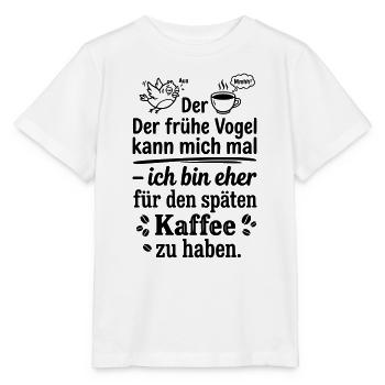 Früher Vogel später Kaffee - Stanley/Stella Kinder T-Shirt MINI CREATOR  - Weiß - Vorne - Maike (125cm)
