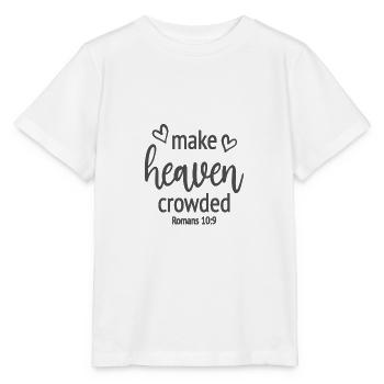 Christian Design Make Heaven Crowded Romans 10 - Stanley/Stella MINI CREATOR Kids’ T-Shirt - white - Front - Maike (125cm)