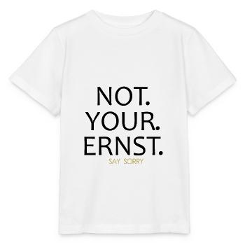 Entschuldigung Not your ernst - Stanley/Stella Kinder T-Shirt MINI CREATOR  - Weiß - Vorne - Maike (125cm)