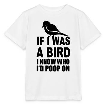 si j'étais un oiseau je sais sur qui je ferais caca - T-shirt bio MINI CREATOR Stanley/Stella Enfant - blanc - Devant - Maike (125cm)