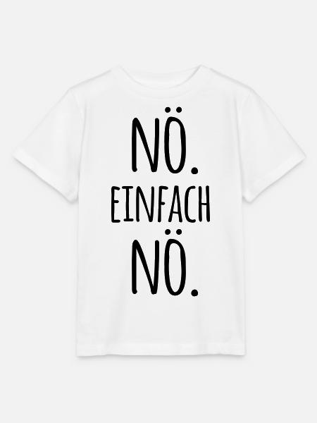 nö einfach nö Spruch Sprüche Statement nein Büro - Stanley/Stella Kinder T-Shirt MINI CREATOR  - Weiß